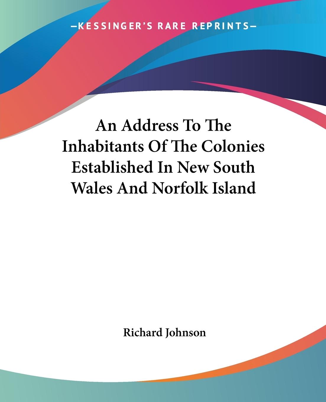 Vorderes Coverbild An Address To The Inhabitants Of The Colonies Established In New South Wales And Norfolk Island