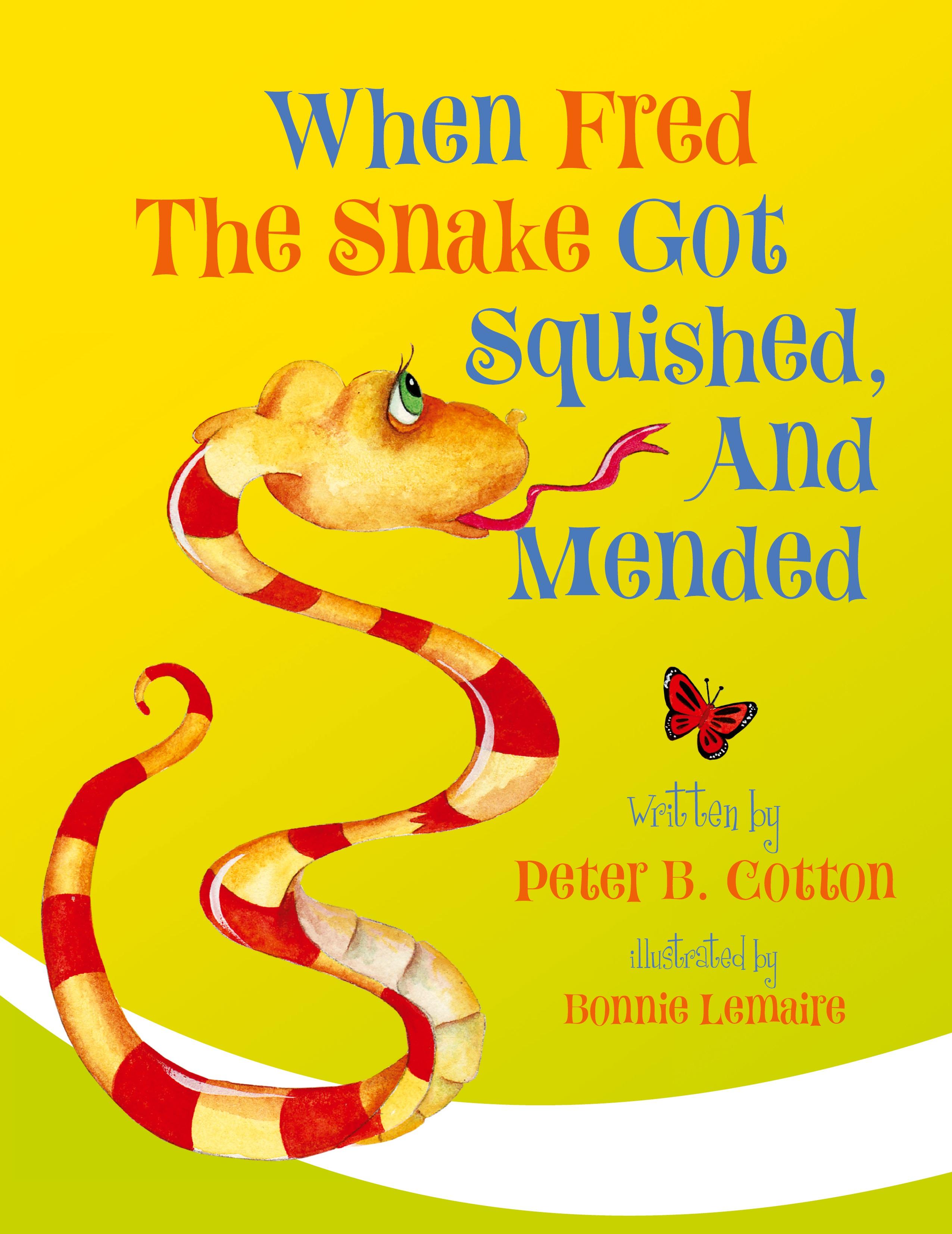 Vorderes Coverbild When Fred the Snake Got Squished, And Mended