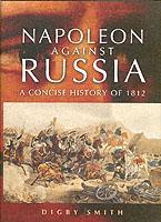 Vorderes Coverbild Napoleon Against Russia: a New History of 1812