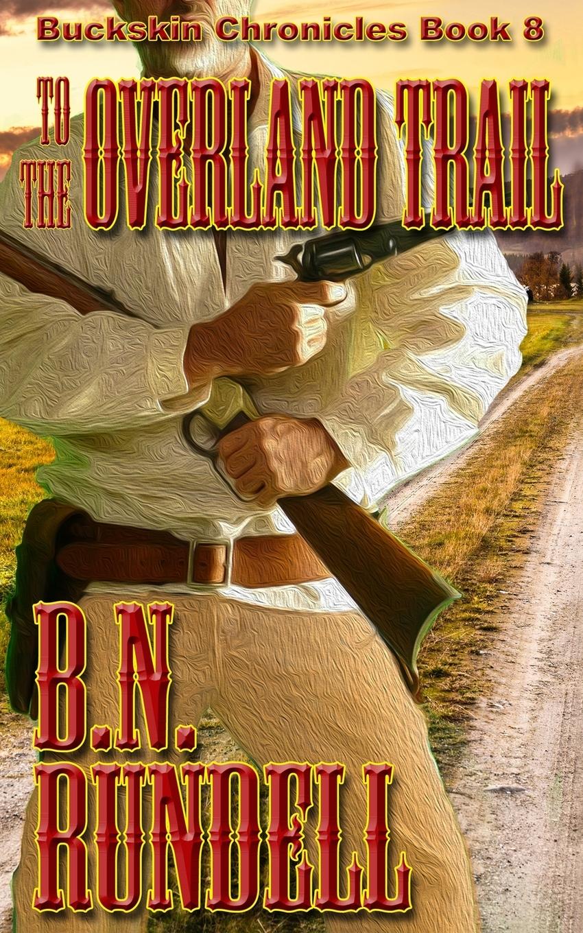 Vorderes Coverbild To The Overland Trail