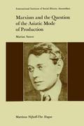 Vorderes Coverbild Marxism and the Question of the Asiatic Mode of Production