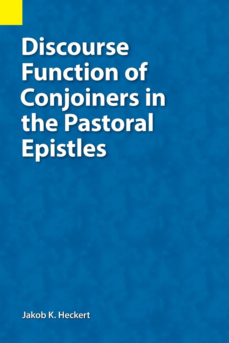 Vorderes Coverbild Discourse Function of Conjoiners in the Pastoral Epistles