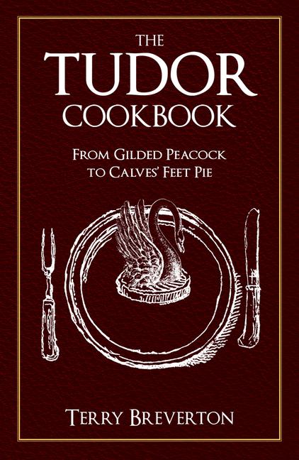 Vorderes Coverbild The Tudor Cookbook