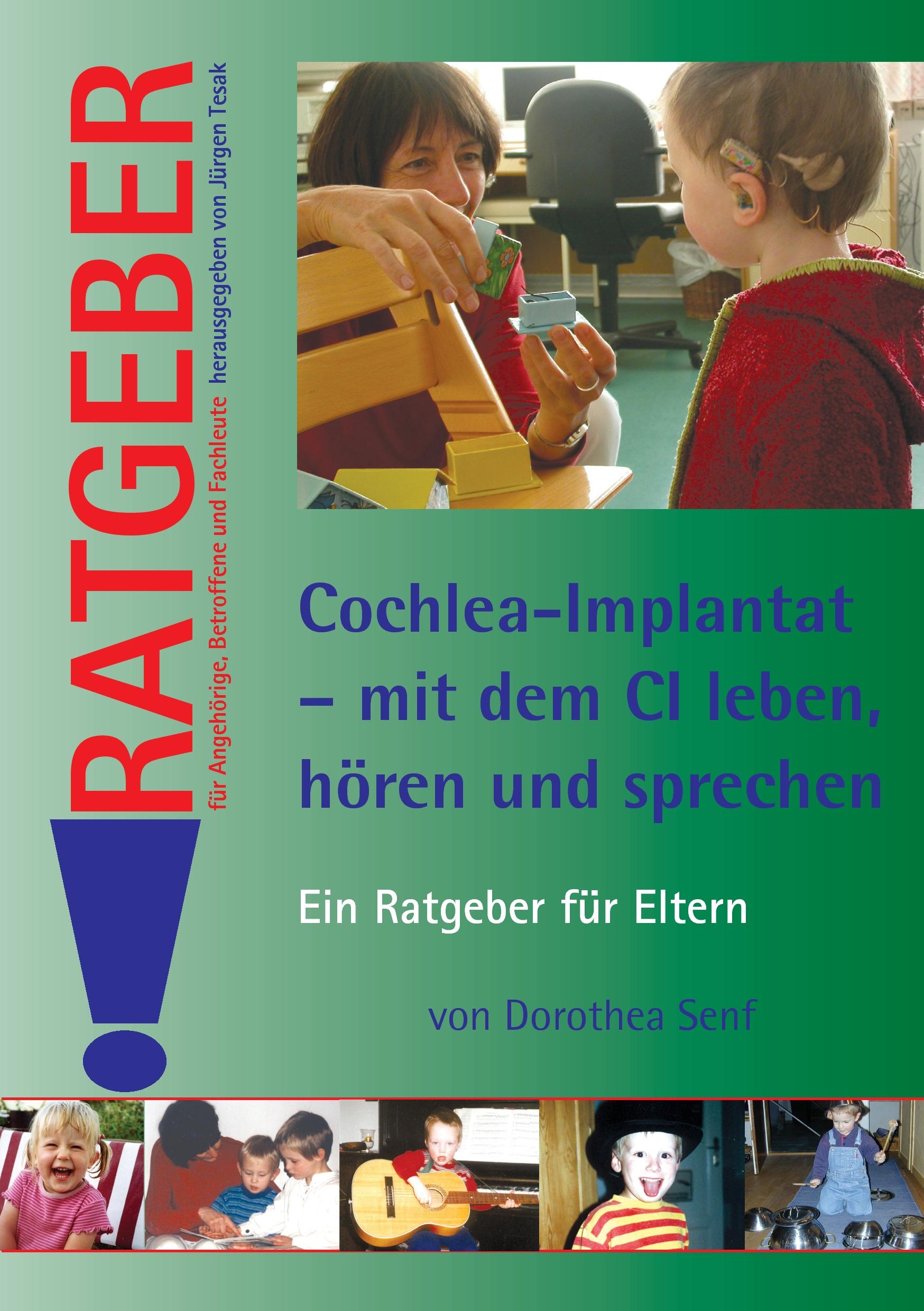 Vorderes Coverbild Cochlea-Implantat - mit dem CI leben. hören und sprechen