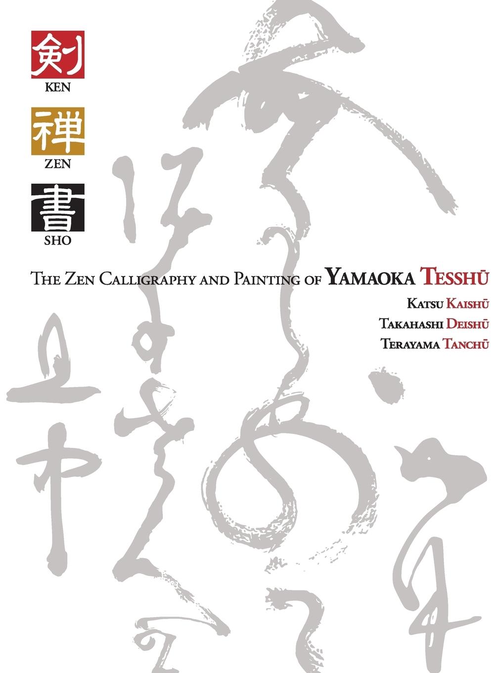 Vorderes Coverbild Ken Zen Sho - The Zen Calligraphy and Painting of Yamaoka Tesshu
