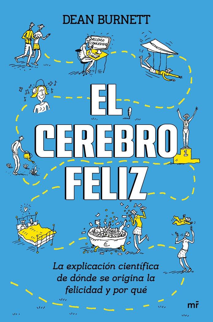 Vorderes Coverbild El cerebro feliz : la explicación científica de dónde se origina la felicidad y por qué