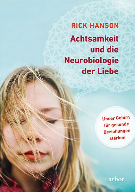 Vorderes Coverbild Achtsamkeit und die Neurobiologie der Liebe