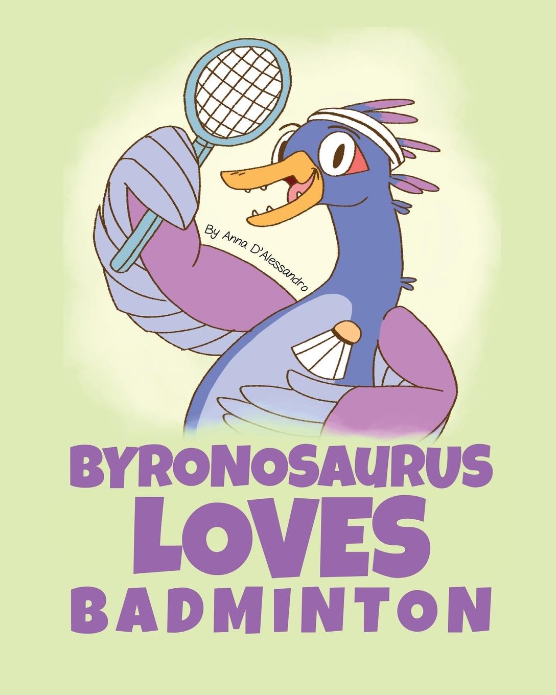 Vorderes Coverbild Byronosaurus Loves Badminton