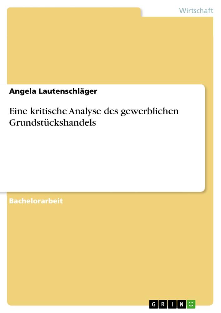 Vorderes Coverbild Eine kritische Analyse des gewerblichen Grundstückshandels