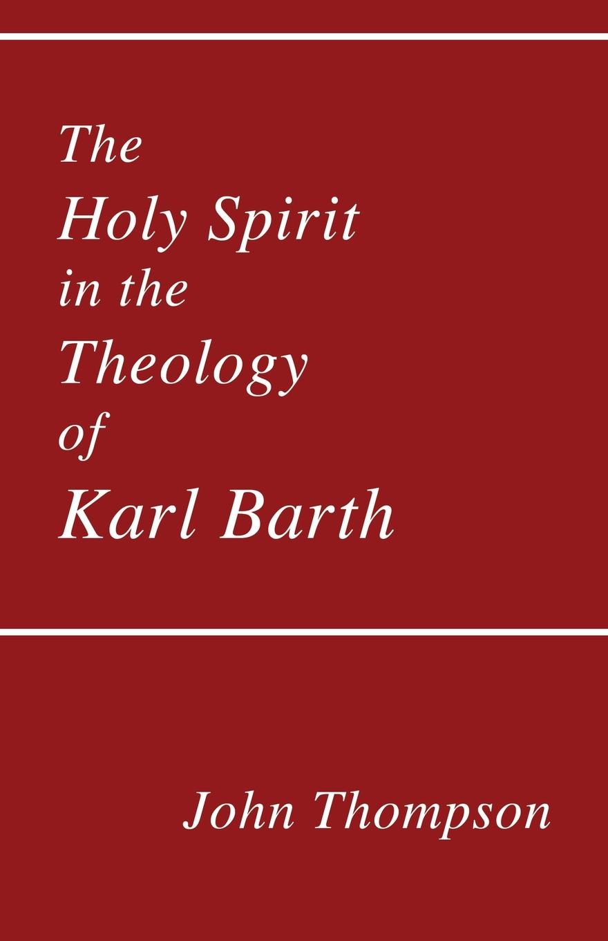 Vorderes Coverbild The Holy Spirit in the Theology of Karl Barth