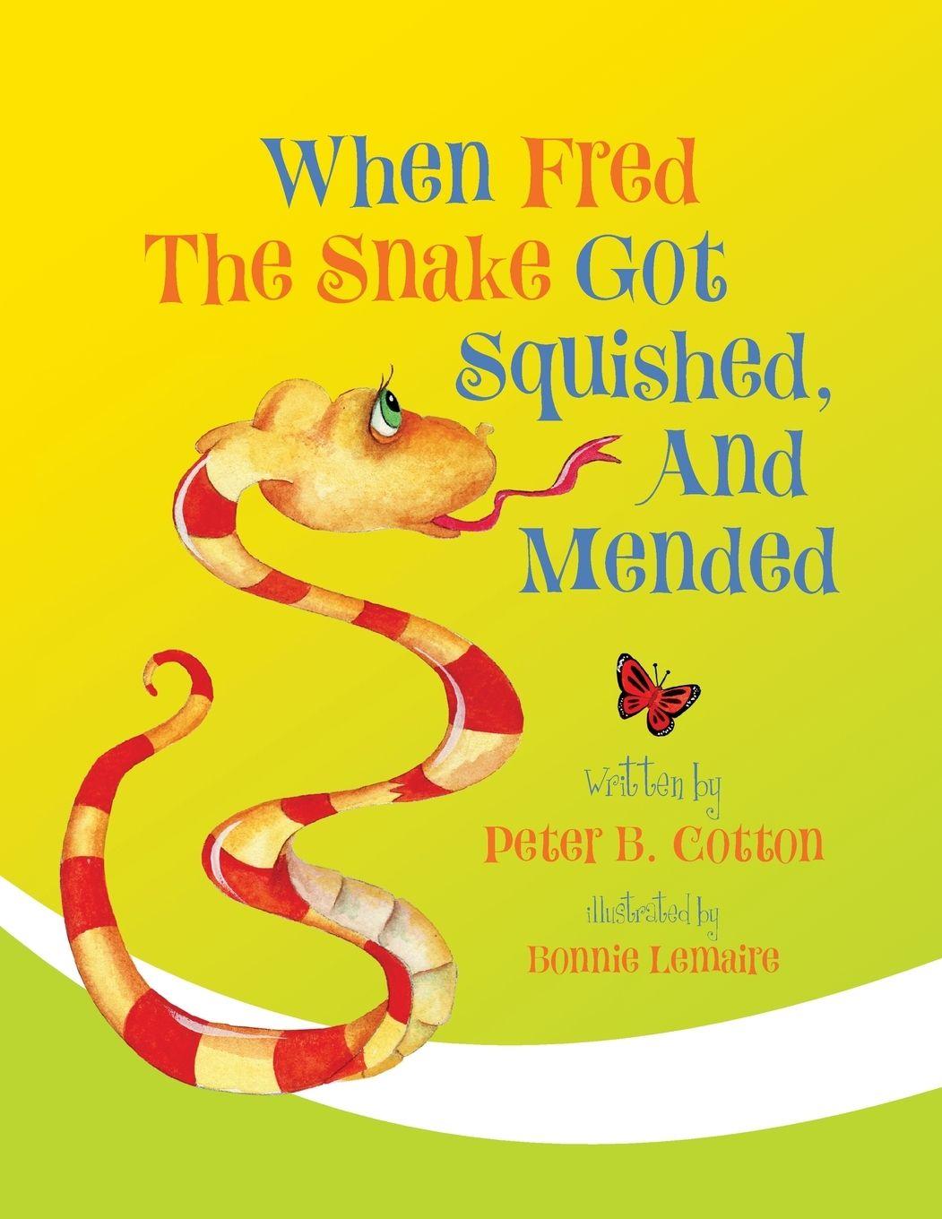 Vorderes Coverbild When Fred the Snake Got Squished, And Mended