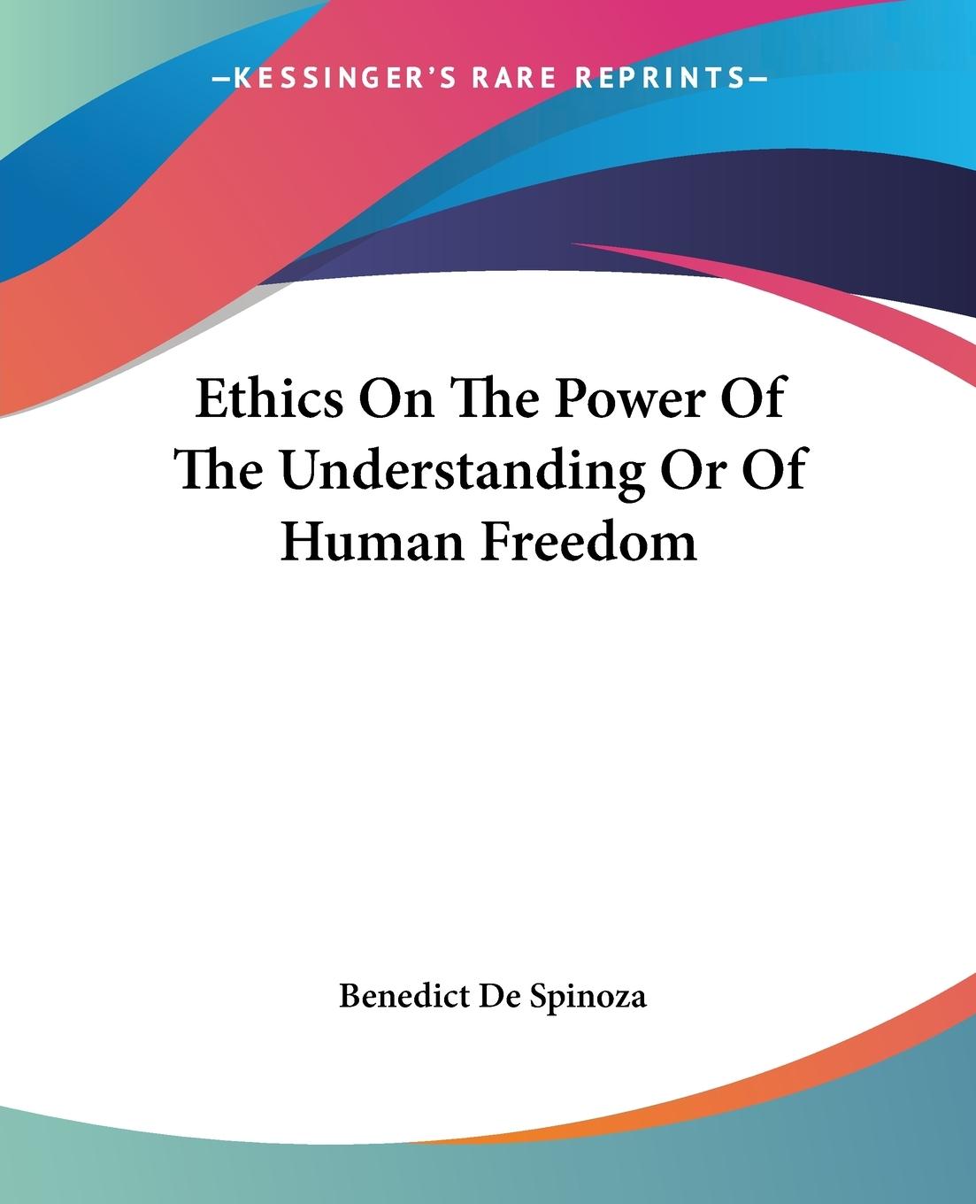 Vorderes Coverbild Ethics On The Power Of The Understanding Or Of Human Freedom