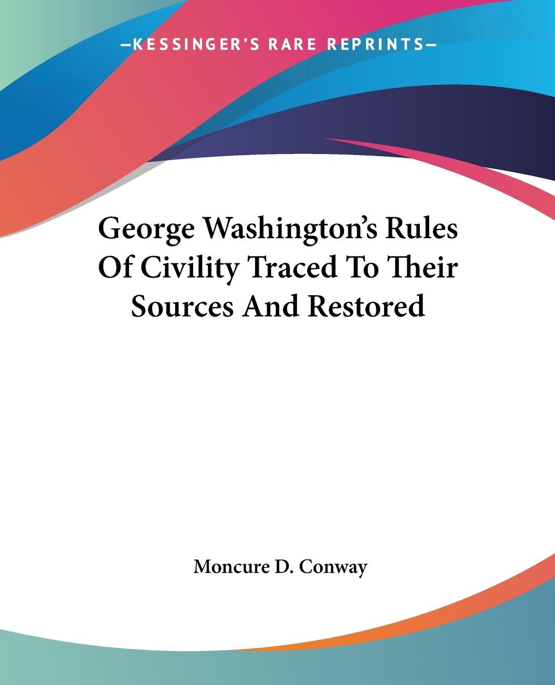Vorderes Coverbild George Washington's Rules Of Civility Traced To Their Sources And Restored