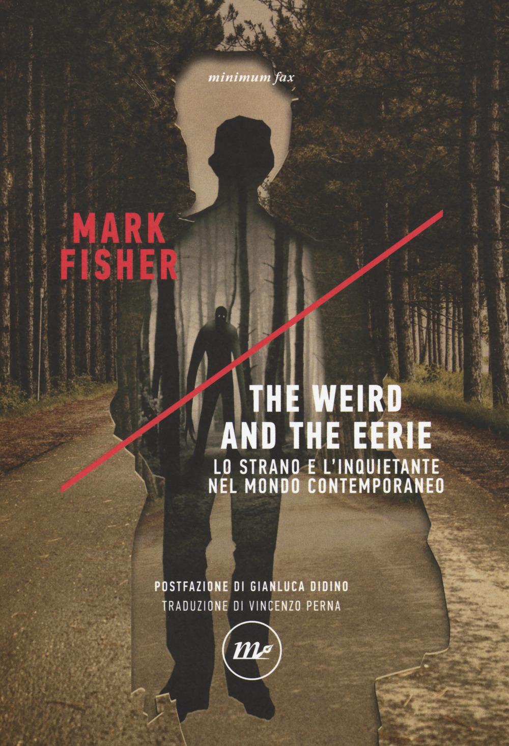 Vorderes Coverbild The weird and the eerie. Lo strano e l'inquietante nel mondo contemporaneo