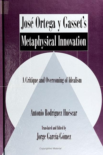 Vorderes Coverbild José Ortega Y Gasset's Metaphysical Innovation