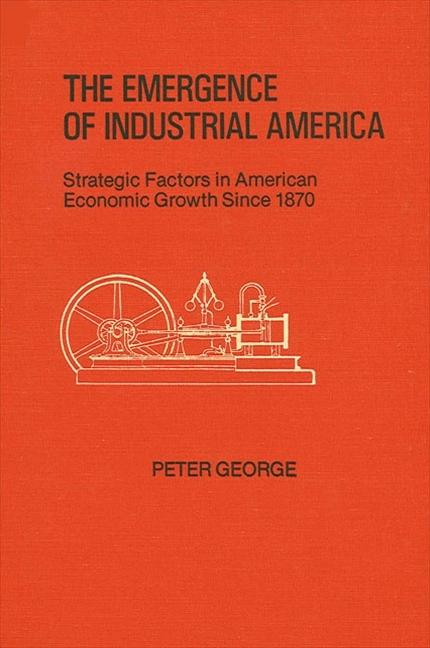 Vorderes Coverbild The Emergence of Industrial America