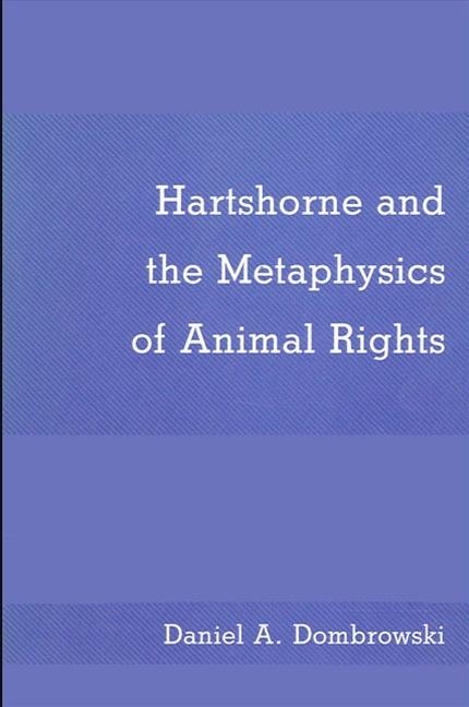 Vorderes Coverbild Hartshorne and the Metaphysics of Animal Rights