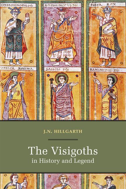 Vorderes Coverbild The Visigoths in History and Legend
