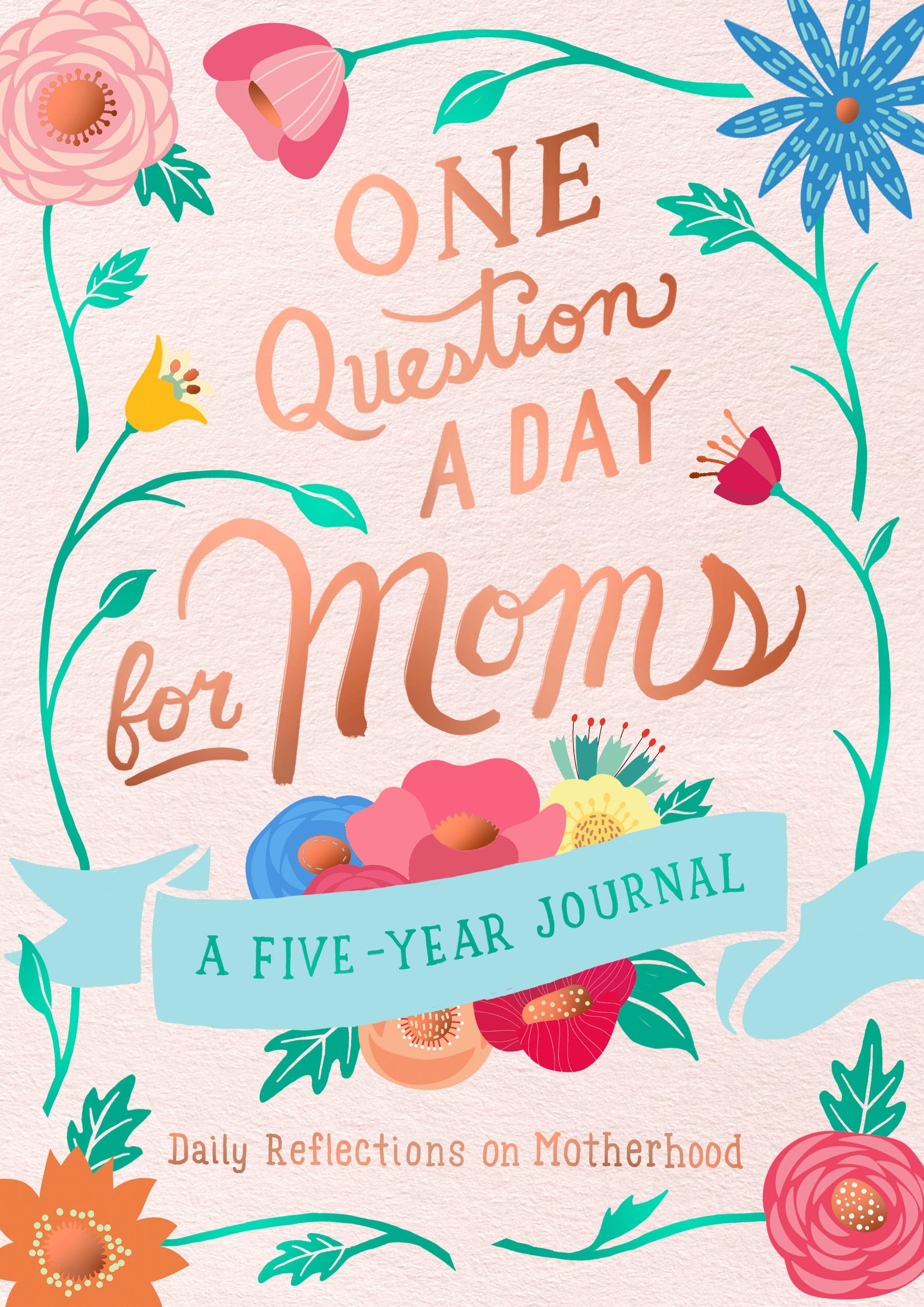 Vorderes Coverbild One Question a Day for Moms: A Five-Year Journal