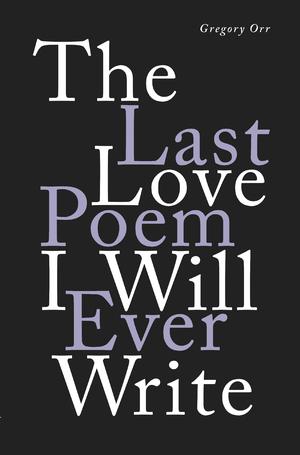 Vorderes Coverbild The Last Love Poem I Will Ever Write