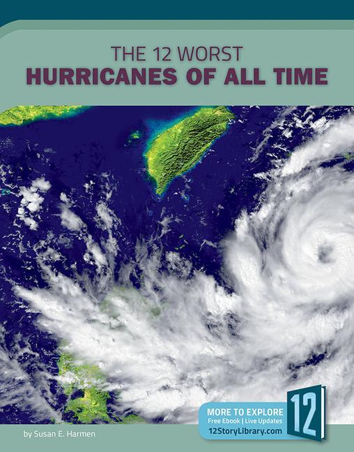 Vorderes Coverbild The 12 Worst Hurricanes of All Time