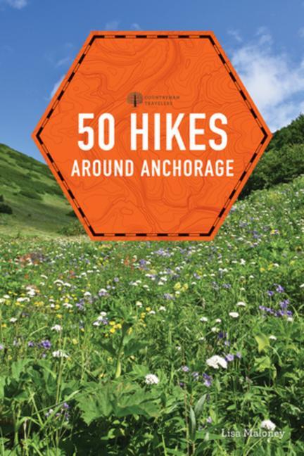 Vorderes Coverbild 50 Hikes Around Anchorage