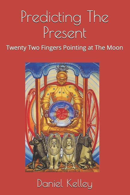 Vorderes Coverbild Predicting the Present: Twenty-Two Fingers Pointing at the Moon