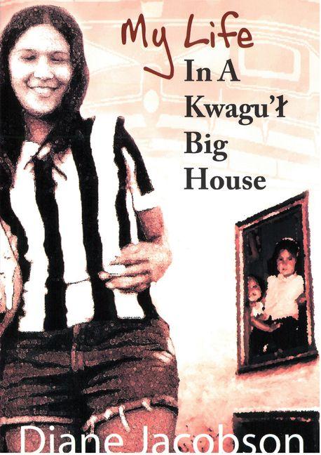 Vorderes Coverbild My Life in a Kwagu'l Big House