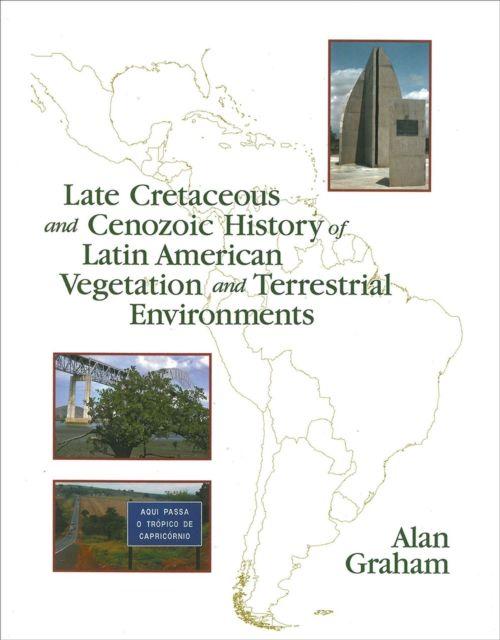 Vorderes Coverbild Late Cretaceous and Cenozoic History of Latin American Vegetation and Terrestrial Environments