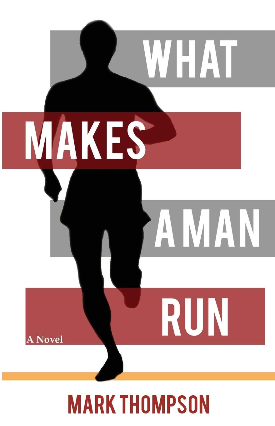 Vorderes Coverbild What Makes a Man Run