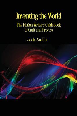 Vorderes Coverbild Inventing the World: The Fiction Writer's Guidebook to Craft and Process
