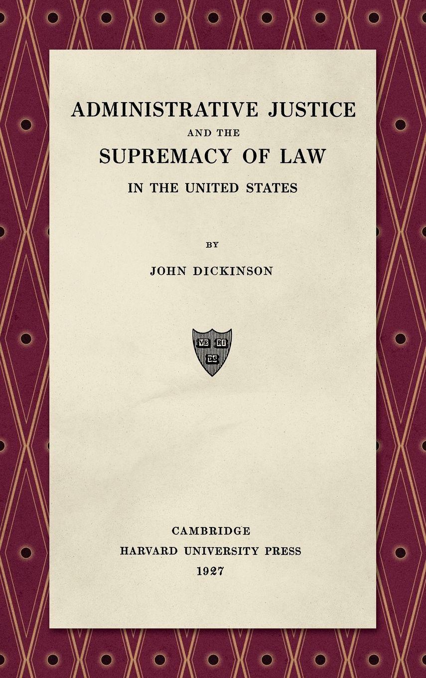 Vorderes Coverbild Administrative Justice and the Supremacy of Law (1927)