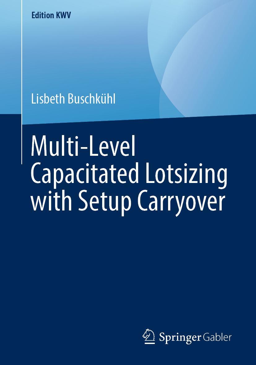 Vorderes Coverbild Multi-Level Capacitated Lotsizing with Setup Carryover