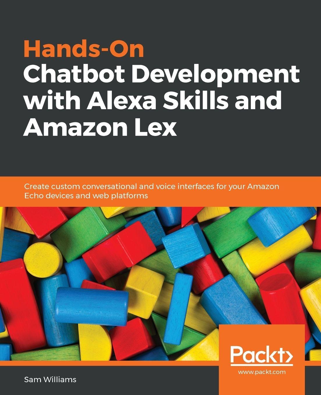 Vorderes Coverbild Hands-On Chatbot Development with Alexa Skills and Amazon Lex
