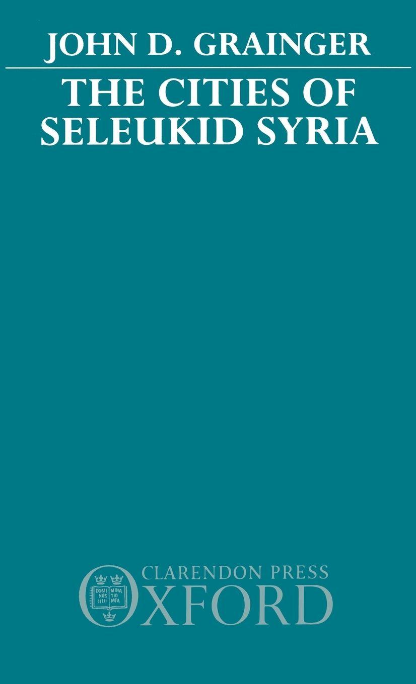 Vorderes Coverbild The Cities of Seleukid Syria