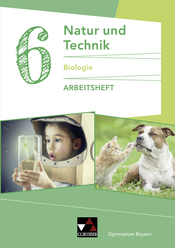 Vorderes Coverbild Natur und Technik 6: Biologie AH Gymnasium Bayern