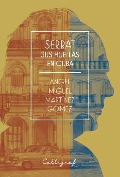 Vorderes Coverbild Serrat : sus huellas en Cuba