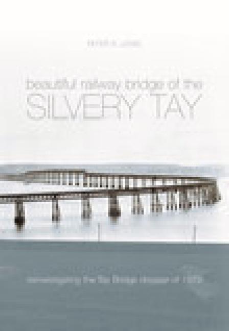Vorderes Coverbild Beautiful Railway Bridge of the Silvery Tay