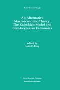 Vorderes Coverbild An Alternative Macroeconomic Theory: The Kaleckian Model and Post-Keynesian Economics