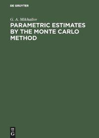 Vorderes Coverbild Parametric Estimates by the Monte Carlo Method