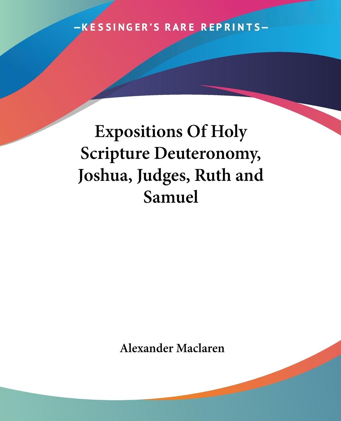 Vorderes Coverbild Expositions Of Holy Scripture Deuteronomy, Joshua, Judges, Ruth and Samuel