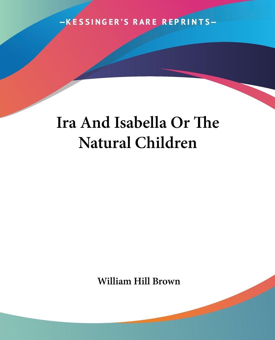 Vorderes Coverbild Ira And Isabella Or The Natural Children