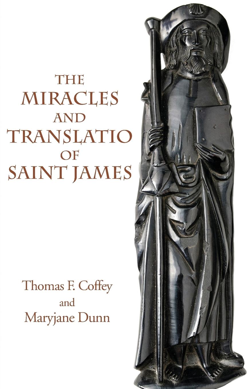 Vorderes Coverbild The Miracles and Translatio of Saint James