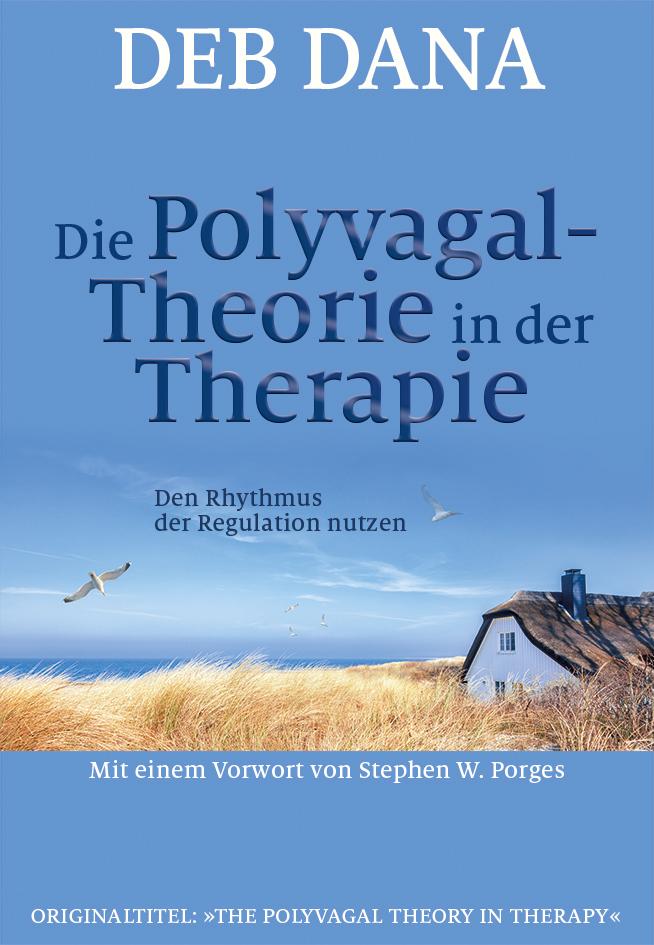 Vorderes Coverbild Die Polyvagal-Theorie in der Therapie