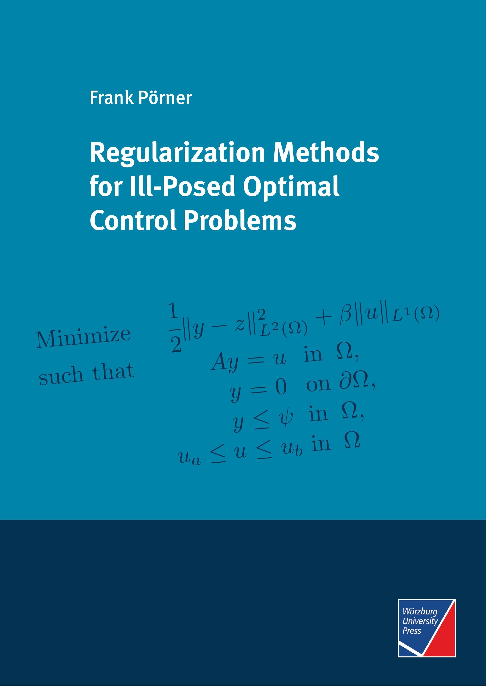 Vorderes Coverbild Regularization Methods for Ill-Posed Optimal Control Problems