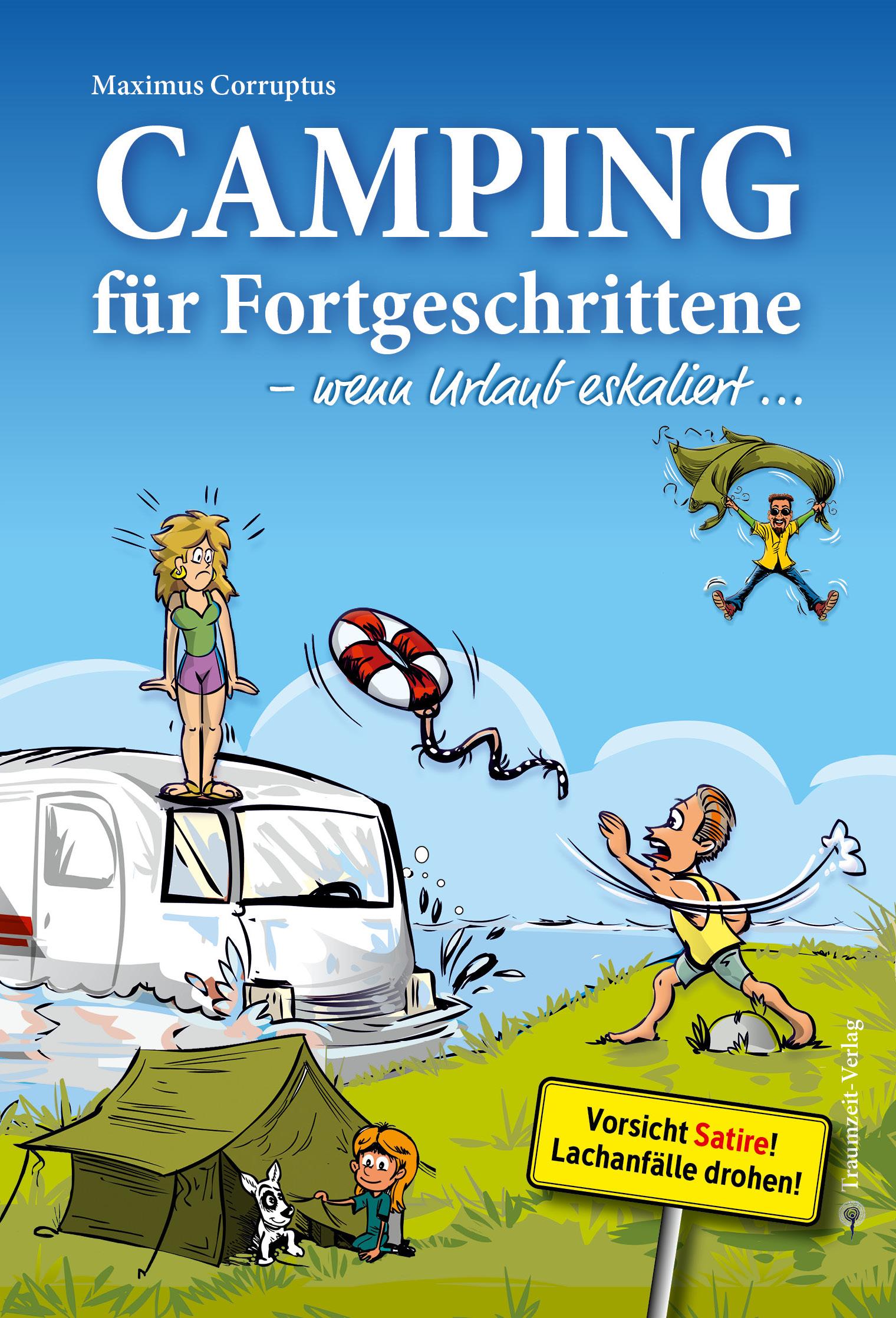 Vorderes Coverbild Camping für Fortgeschrittene - wenn Urlaub eskaliert