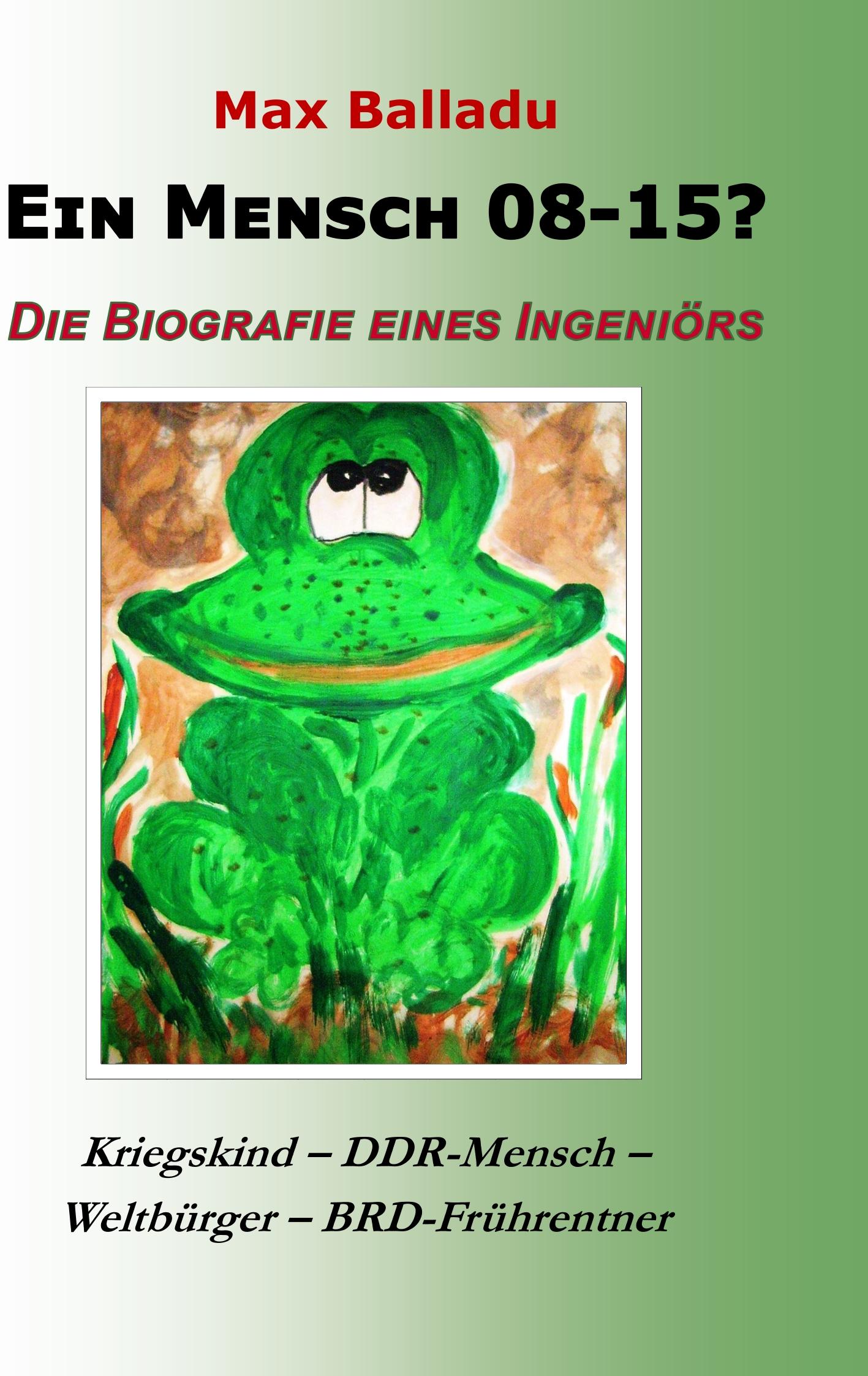 Vorderes Coverbild Ein Mensch 08-15? Die Biografie eines Ingeniörs