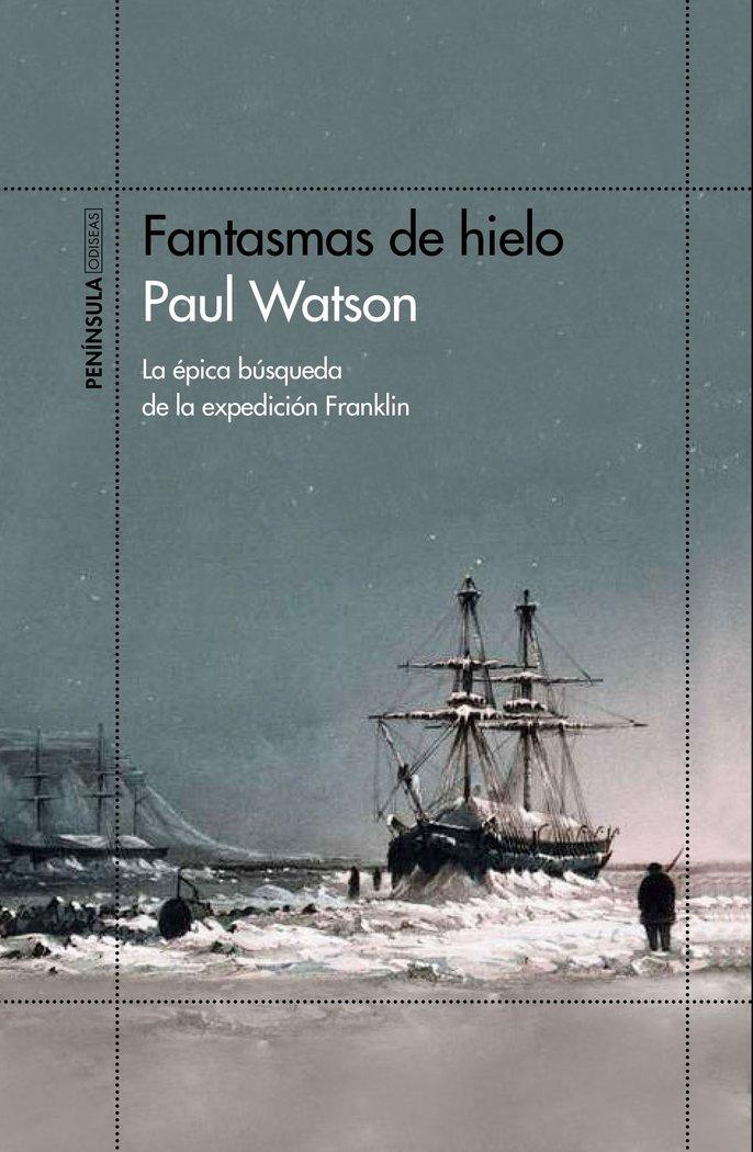 Vorderes Coverbild Fantasmas de hielo : la épica búsqueda de la expedición Franklin