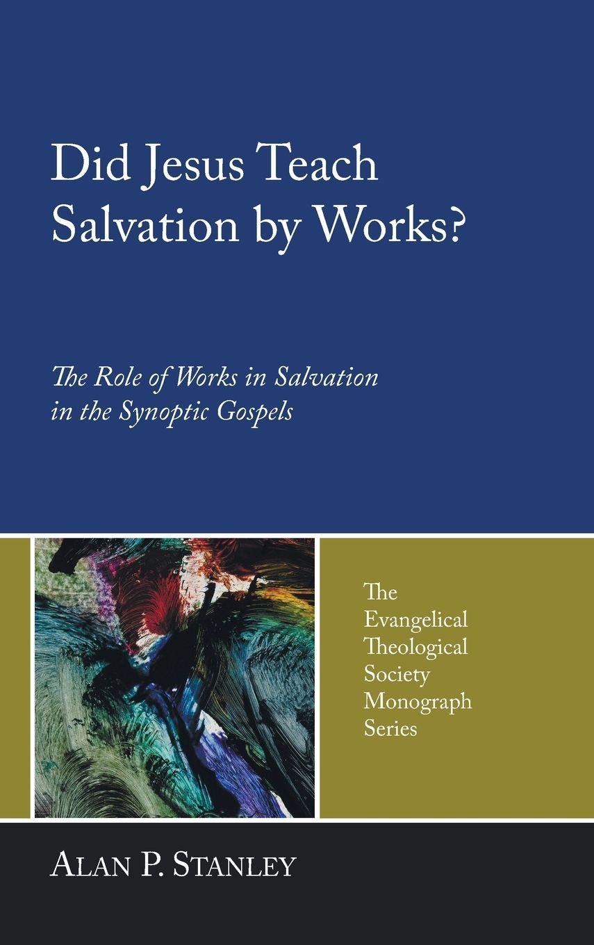 Vorderes Coverbild Did Jesus Teach Salvation by Works?