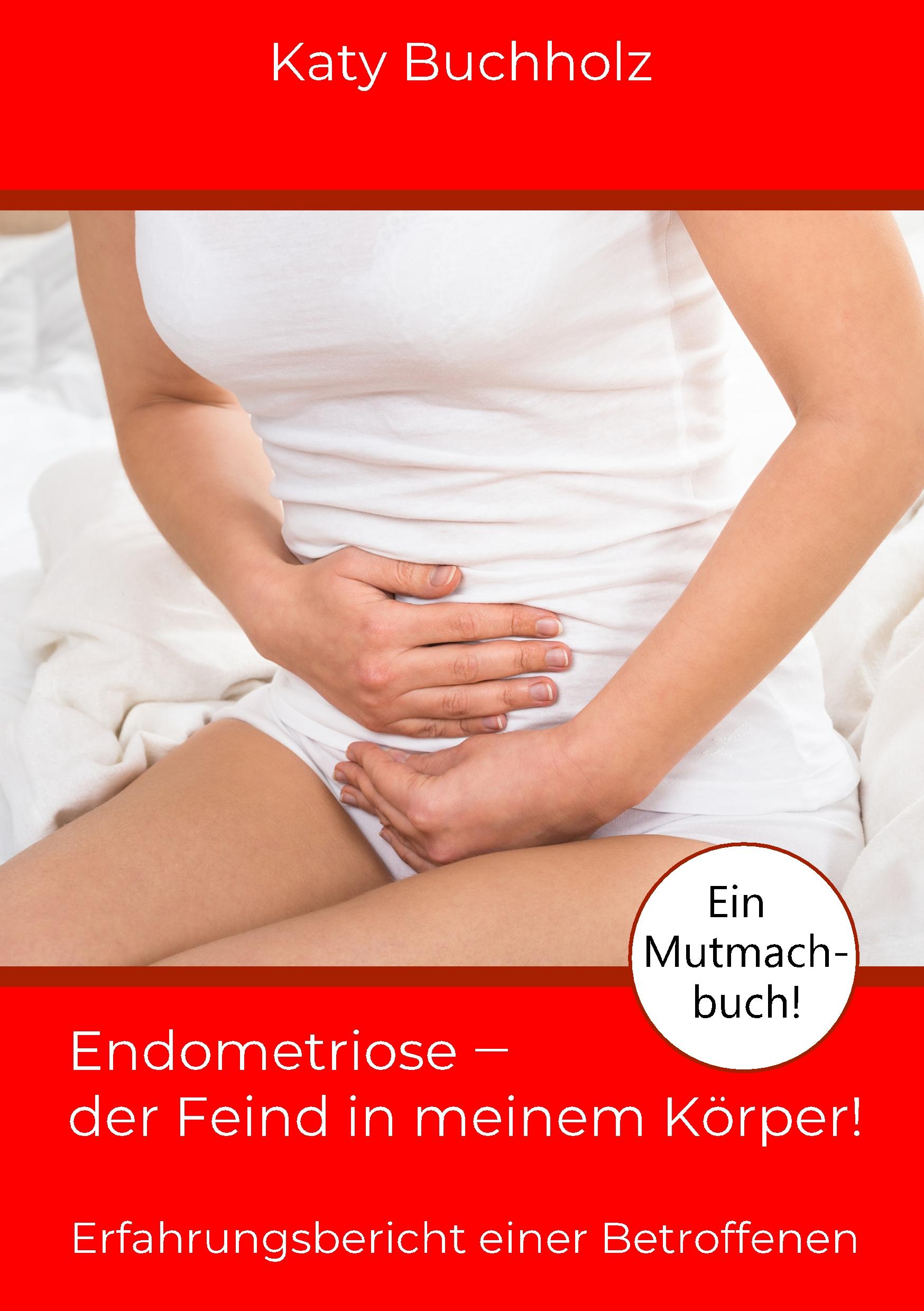 Vorderes Coverbild Endometriose - der Feind in meinem Körper!